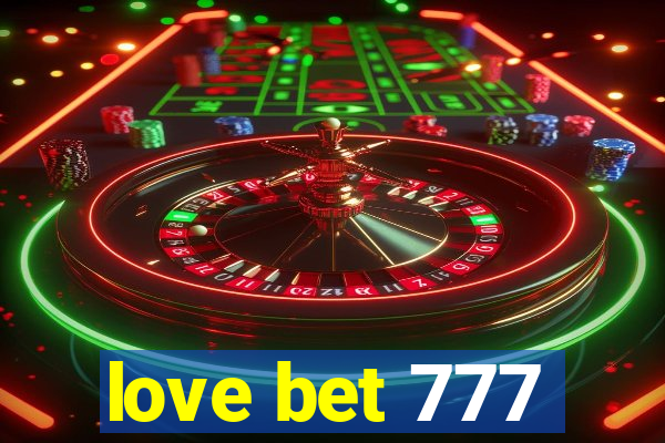 love bet 777